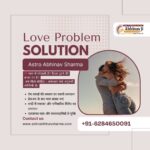 Top Love Problem Solution Specialist | Call Now: +91-6284650091